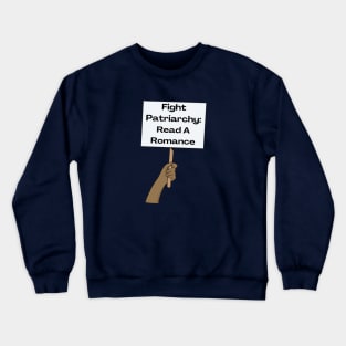 Fight Patriarchy: Read A Romance Crewneck Sweatshirt